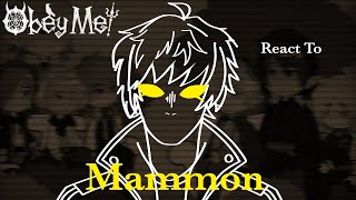 Obey me react to Mammon•|•Demon Brothers•|•MC•|