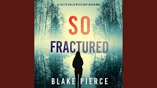 Chapter 66 - So Fractured (A Faith Bold Fbi Suspense Thriller—Book Twenty-Six)