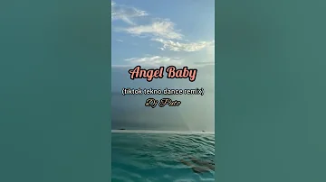 Angel Baby (tiktok remix) Dj Puto