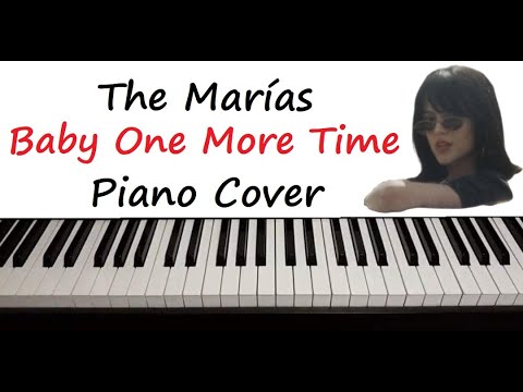 The Marias Baby One More Time Piano Cover Karaoke Instrumental Britney Spears Cover Youtube The Marias Baby One More Time Piano Cover Karaoke Instrumental Britney Spears Cover Youtube