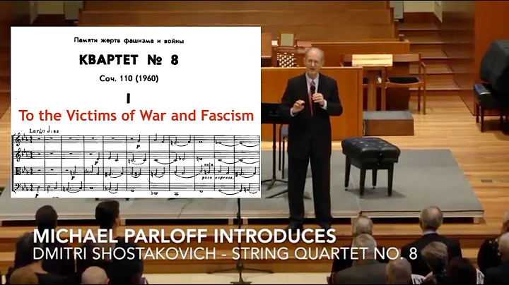 Michael Parloff Introduces Shostakovichs 8th Strin...