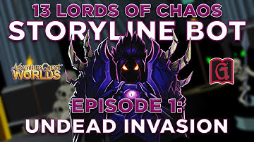13 Lords of Chaos  -  Ep1: Undead Invasion (Storyline Bot) || GRIMLITE REV