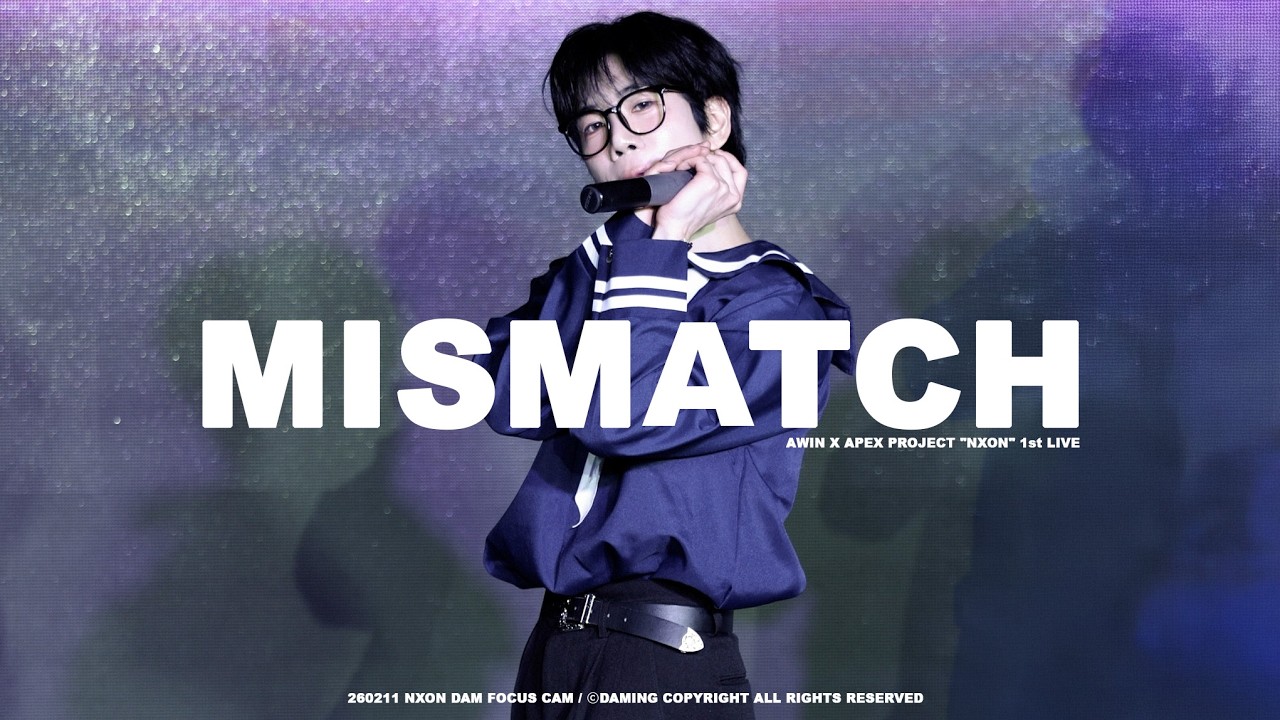 [4K 60P] 260212 2부 NXON 담 직캠 DAM FOCUS - MISMATCH