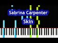 Sabrina Carpenter - Skin Piano Tutorial