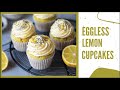 Eggless Lemon Cupcakes with Cream Cheese Frosting- baking with That Boho Girl & Tanya Khanijow
