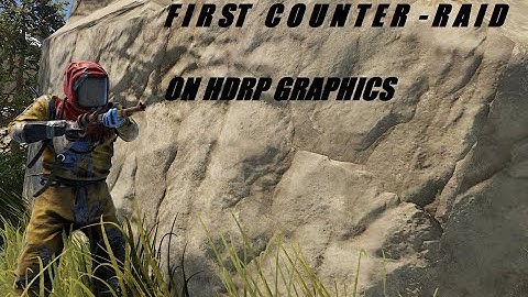 First Counter Raid in HDRP Graphics!