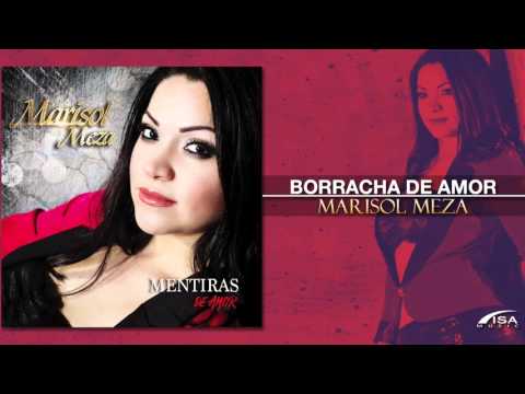 Marisol Meza - Borracha de Amor (Nuevo Álbum)