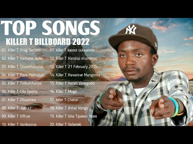 Killer T Billboard Hot 27 Songs Mixtape (Top Old Skool Mix By Dj Diction) Best Zimdancehall Mix 2022 class=