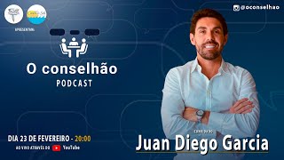 PODCAST O CONSELHÃO #016 | JUAN DIEGO GARCIA