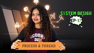 System Design EP 17 - Process & Thread(Tamil)