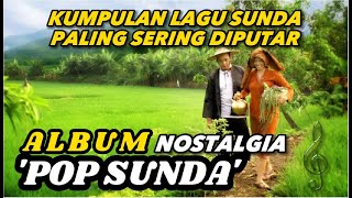 Tembang POP Sunda Full Album Paling Enak Didengar || Vibes Pesawahan Untuk Santai