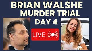 COMMONWEATH V. BRIAN WALSHE DAY 4