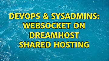 DevOps & SysAdmins: Websocket on dreamhost shared hosting (2 Solutions!!)