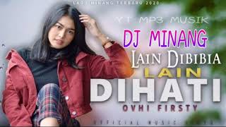 DJ Minang - Lain Dibibia Lain Di Hati - OVHI FIRSTY Terbaru 2020 [Minang Remix]