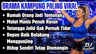 🔴 DRAMA KAMPUNG PALING VIRAL || BEST DJ RAPPER HIPHOP || HIDUP SENDIRI TIDAK BERES
