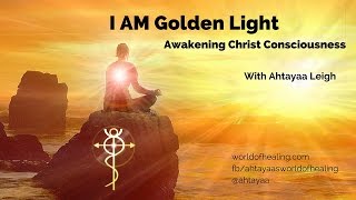 I AM Golden Light (Chant for Protection)