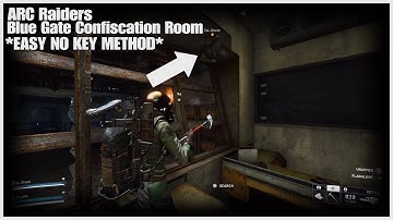 *PATCHED* ARC Raiders -  How to access Blue Gate Confiscation Room Without Key 🔑 