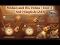 Mohan and His Veena | Unit 3 | Std 9 English GSEB | Easy Explanation in Gujarati