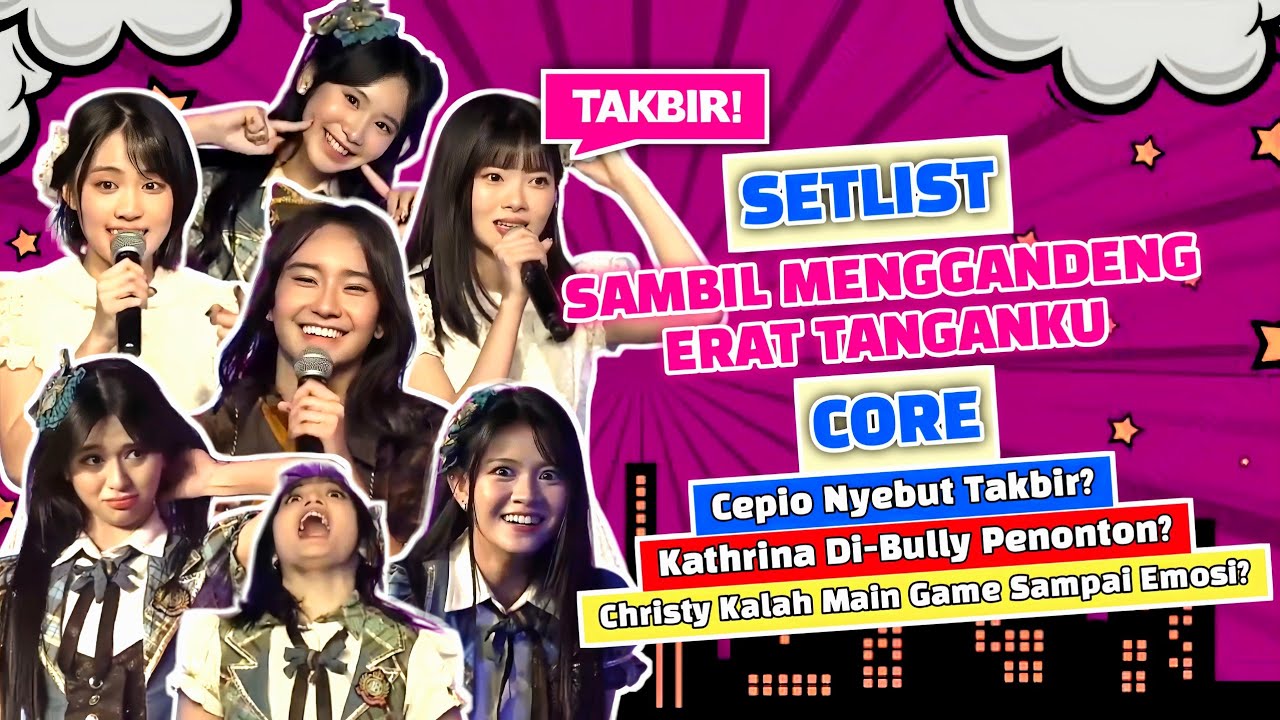 JKT48 - SETLIST SAMBIL MENGGANDENG ERAT TANGANKU CORE (Te wo Tsunaginagara)