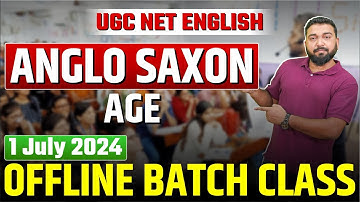 UGC NET English Anglo-Saxon Age Part -1 OFFLINE  BATCH Class  ! Anglo Saxons ! Google Drive Class !