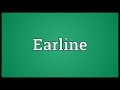 Earline meaning