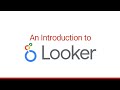 An Introduction to Looker – Google's BI Platform