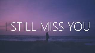 Axel Johansson - I Still Miss You (Lyrics)