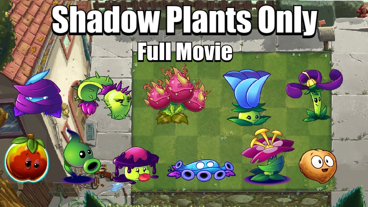 Can You Beat Plants Vs Zombies 2 With ONLY SHADOW PLANTS (Full Movie ...