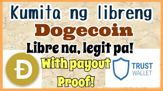 KUMITA NG LIBRENG DOGECOIN | SUPER LEGIT NA, INSTANT PAYOUT PA! | WITH PAYOUT PROOF