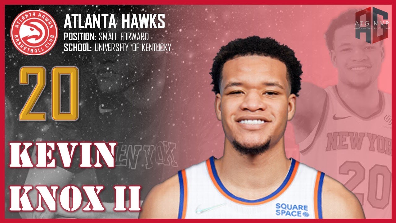 ATLANTA HAWKS: Kevin Knox II ᴴᴰ