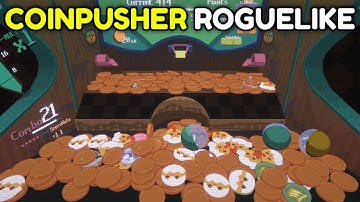 its a coin pusher roguelike! (raccoin)