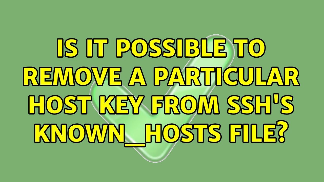 Ubuntu: Is it possible to remove a particular host key from SSH's known
