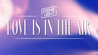 Love Is In The Air • John Paul Young • COSMIC LIGHT Cover