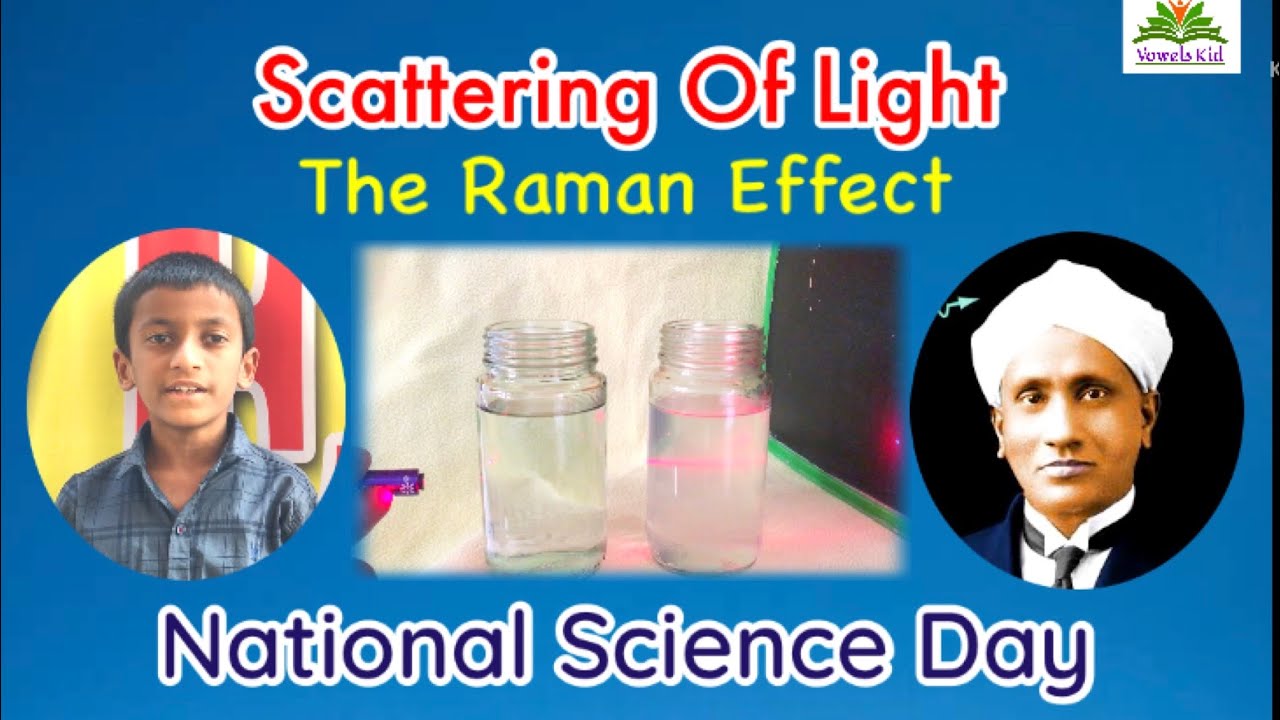 National Science Day | Scattering of Light | Raman Effect | 28th ...