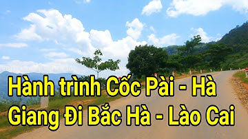 Hành trình Cốc Pài - Hà Giang Đi Bắc Hà - Lào Cai