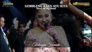 Download lagu GEMBLENG KAEN AYU KITA KARAOKE versi ANIK ARNIKA MJ BIG BAND