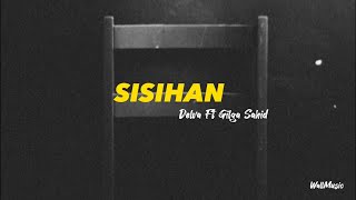 SISIHAN - DELVA FT GILGA SAHID | Wall Music