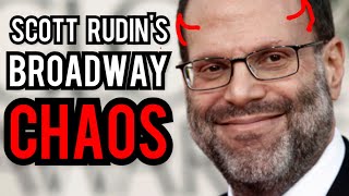 Famous Explaining the Scott Rudin and Broadway DRAMA Profile