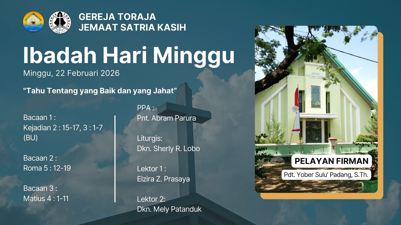 Ibadah Hari Minggu Gereja Toraja Jemaat Satria Kasih - Minggu, 22 Februari 2026