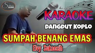 SUMPAH BENANG EMAS KARAOKE | DANGDUT KOPLO