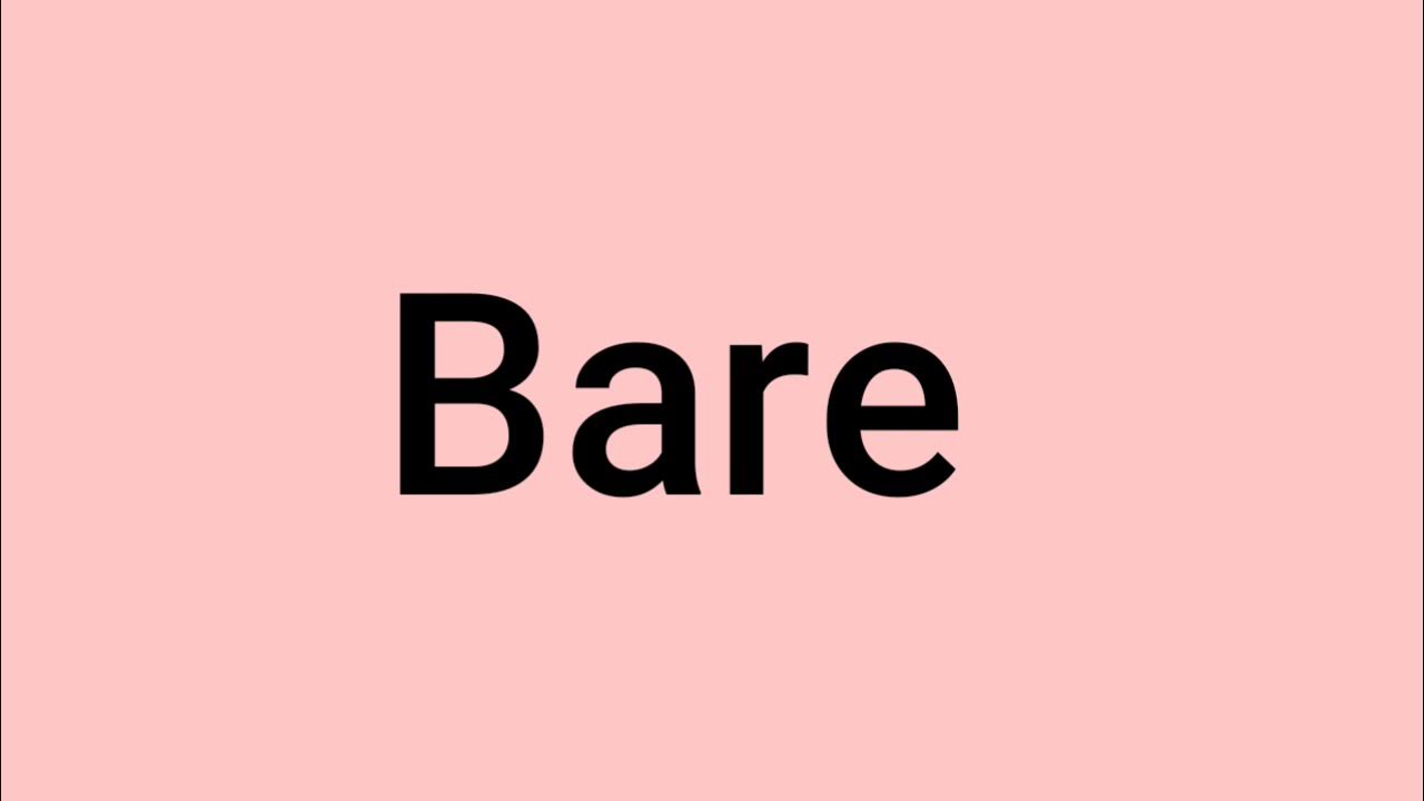 Pronunciation and meaning of bare how to say bare YouTube
