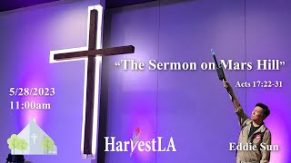 HarvestLA 2023 0528 - [The Sermon on Mars Hill]