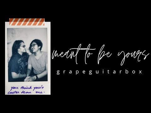 GrapeGuitarBox - Meant To Be Yours (Official Lyric & Music Video)