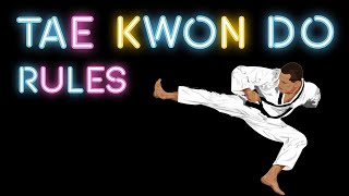 Rules of TaeKwonDo : Taekwondo Rules and Regulations for Beginners : TAEKWONDO Rules