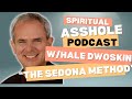 The ONE METHOD that WILL CHANGE EVERYTHING! |Spiritual A&amp;**ole Podcast w/Hale Dwoskin