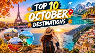 TOP 10 OCTOBER DESTINATIONS 🍂✈️ | Best Places to Travel in October 2026