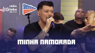 Minha Namorada - Sessão Acústica Com Ferrugem | Rádio Globo