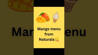 Trying the Mango Menu at Naturals Ice Cream 🥭😍