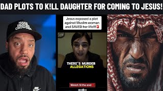 Muslim Dad's M*rder Plot On Daughter Stopped By Jesus!