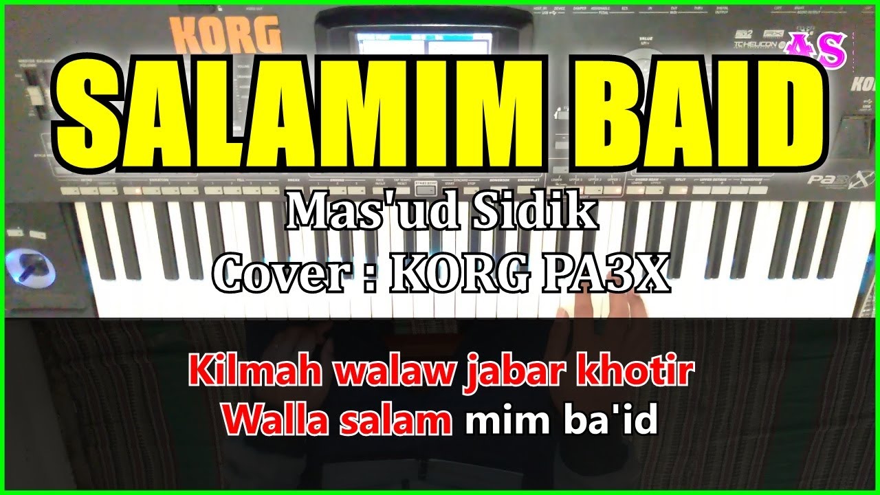 baid 2022 Update SALAMIM BAID - Mas'ud Sidik - Karaoke Qasidah ( Cover ) Korg pa3x